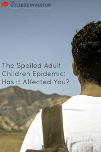 The Spoiled Adult Children Epidemic: Has it Affected You?