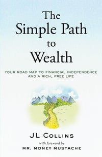 The Simple Path To Wealth The Simple Path To Wealth