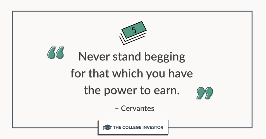 CollegeInvestor_1200x627__Infographic_-Money_Mindset_Individual_Quote_Images_2 Never stand begging for that which you have the power to earn.