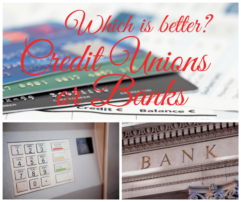 Credit Unions or Banks