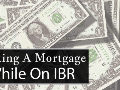 Getting A Mortgage While On IBR