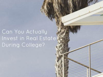 Can You Actually Invest in Real Estate During College?