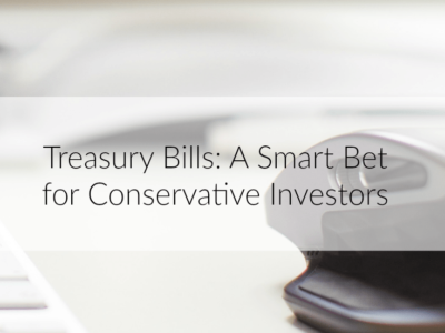 Treasury Bills: A Smart Bet for Conservative Investors