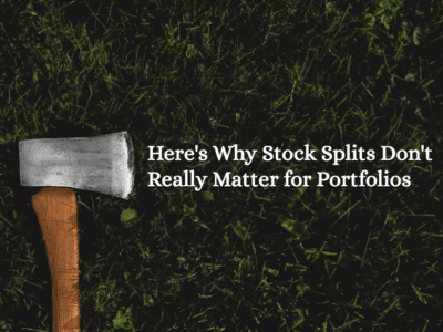 Here's Why Stock Splits Don't Really Matter for Portfolios