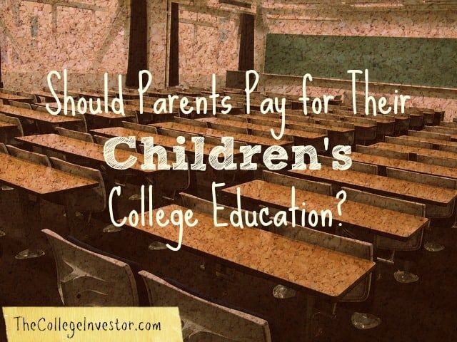 should parents pay for kids college