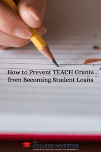 How to Prevent TEACH Grants from Becoming Student Loans