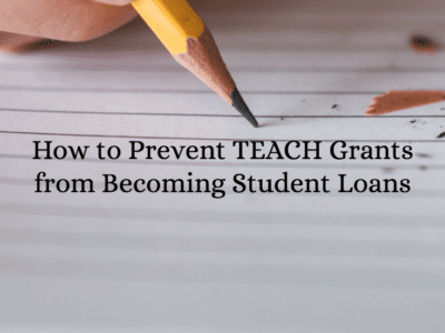How to Prevent TEACH Grants from Becoming Student Loans