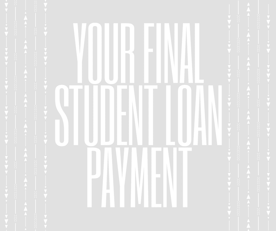 Final Student Loan Payoff