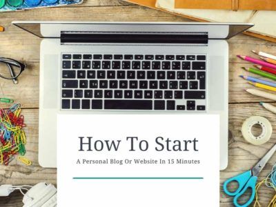 How To Start A Personal Website In 15 Minutes