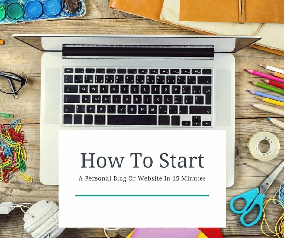 How To Start A Personal Website In 15 Minutes