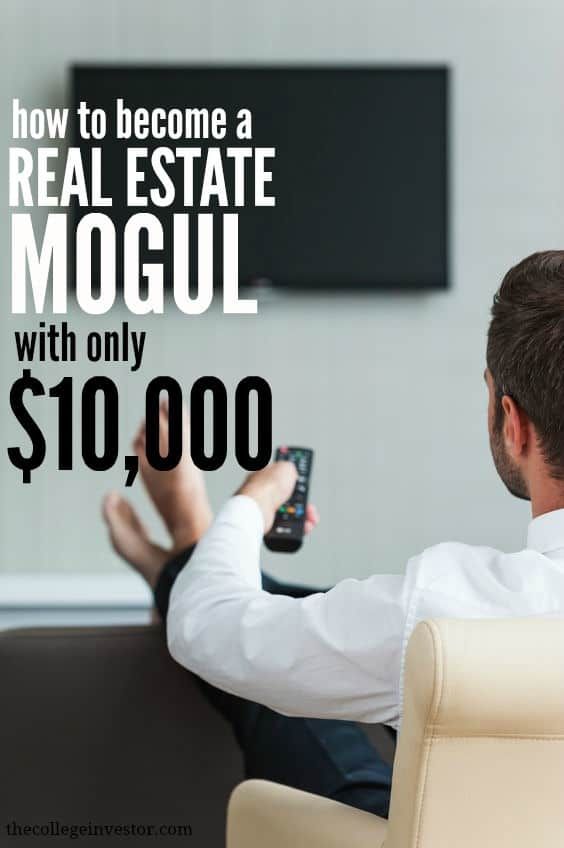 If you want to become a real estate mogul you don't need much money to get there. Here's how to start building your empire with just $10k.
