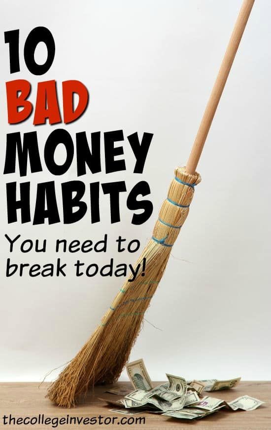 If you currently possess any of these bad money habits you need to work on breaking them or replacing with new habits today!