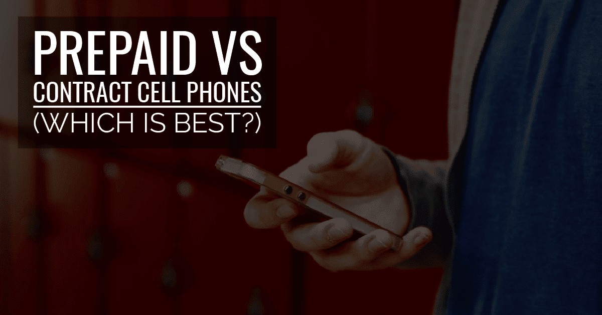 Prepaid Vs Contract Cell Phone Plans