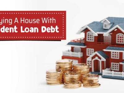 Buying a Home When You Have Student Loans