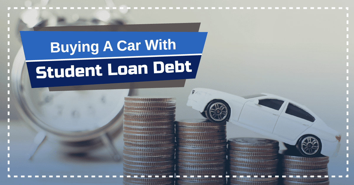 Buying a Car With Student Loan Debt