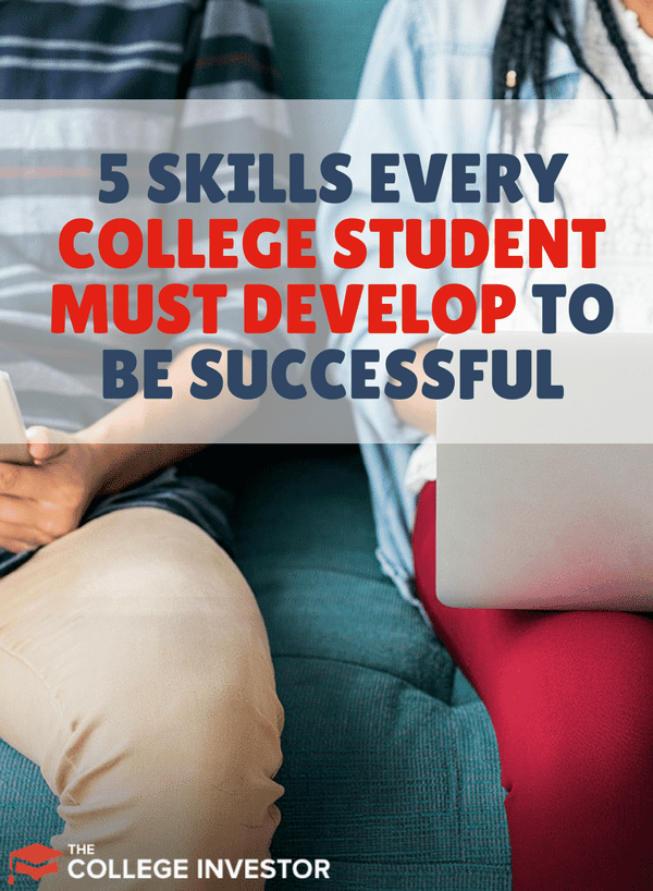 5 Skills Every College Student Must Develop To Be Successful