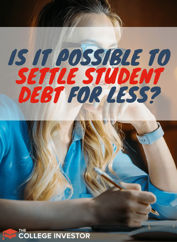 Is It Possible to Settle Student Debt for Less?