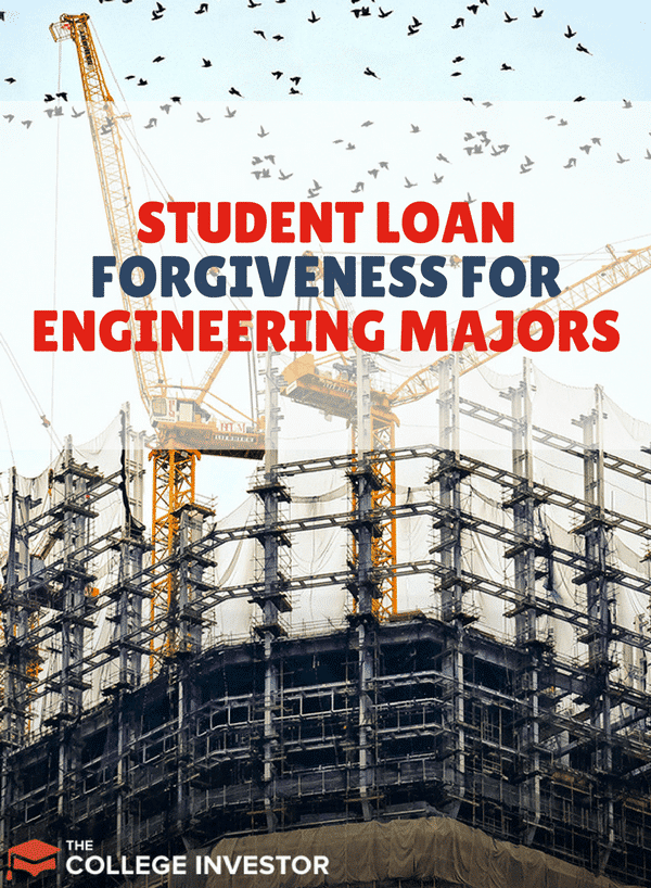 Student Loan Forgiveness For Engineering Majors