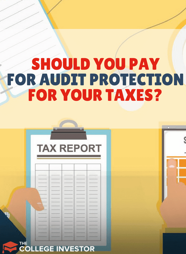 Should You Pay For Audit Protection For Your Taxes?