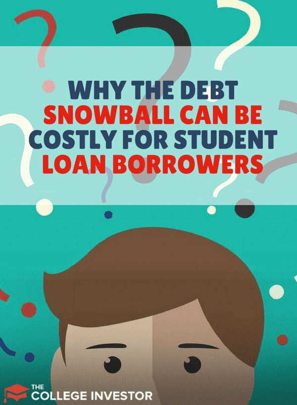 Why The Debt Snowball Is Bad For Student Loan Borrowers