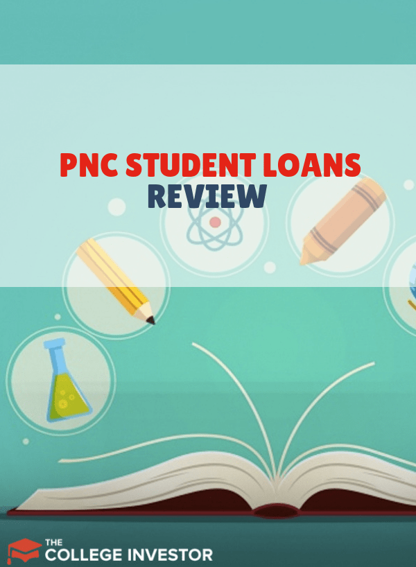 PNC student loans review