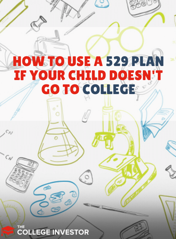 avoid the 529 plan withdrawal penalty if your child doesn't go to college