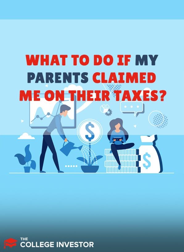 Parents Claimed Me On Their Taxes