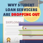 why are student loan servicers dropping out