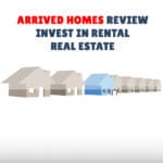 Arrived Homes Review