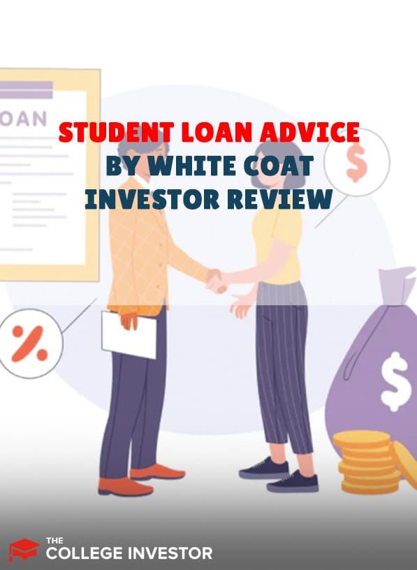 Student Loan Advice by White Coat Investor Review