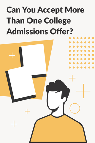 Can you accept more than one college admissions offer