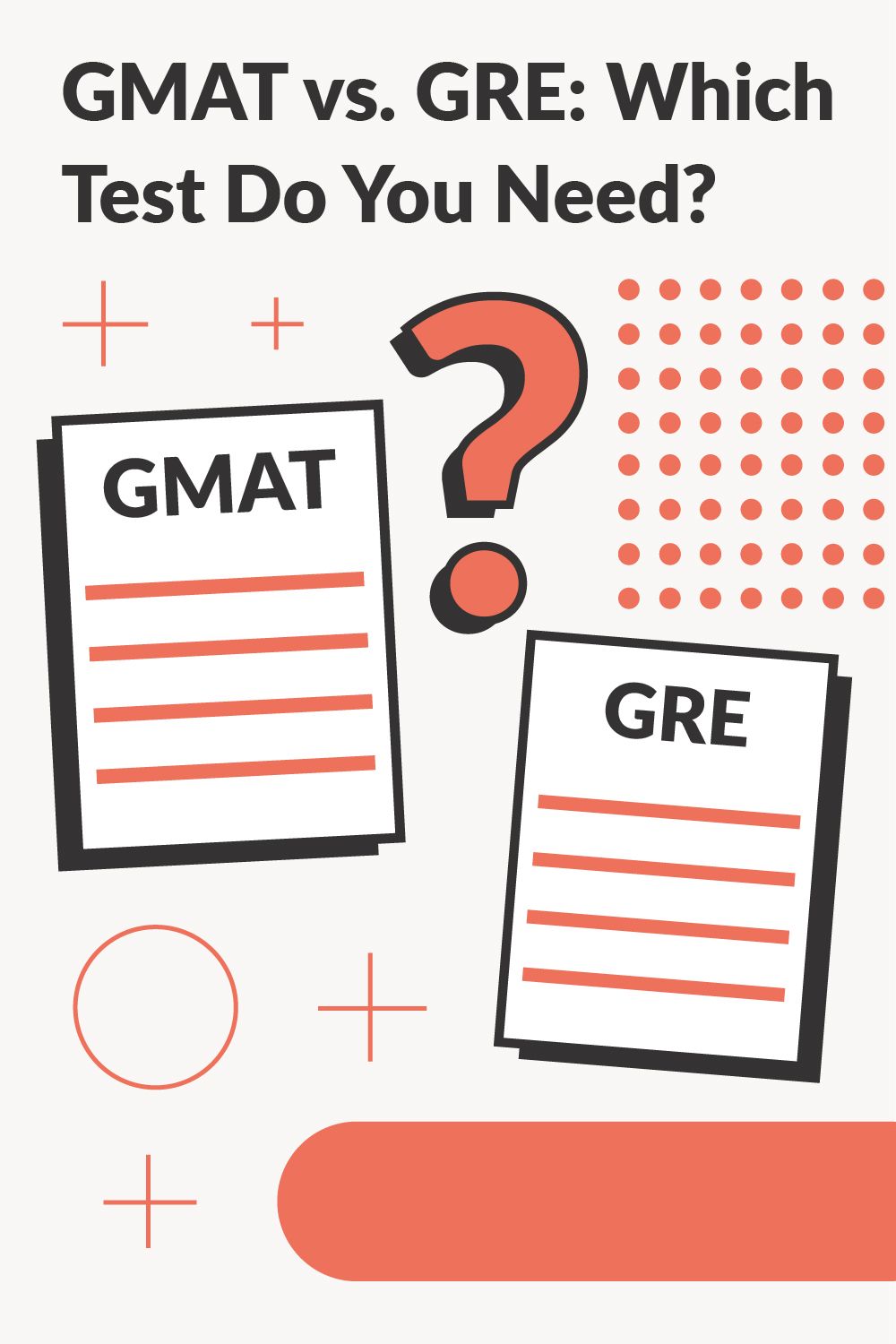 GMAT vs. GRE: Which Test Do You Need?