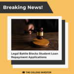 Legal Battle Blocks Student Loan repayment applications