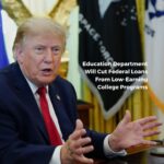 Education Dept Cuts Low Earning Programs