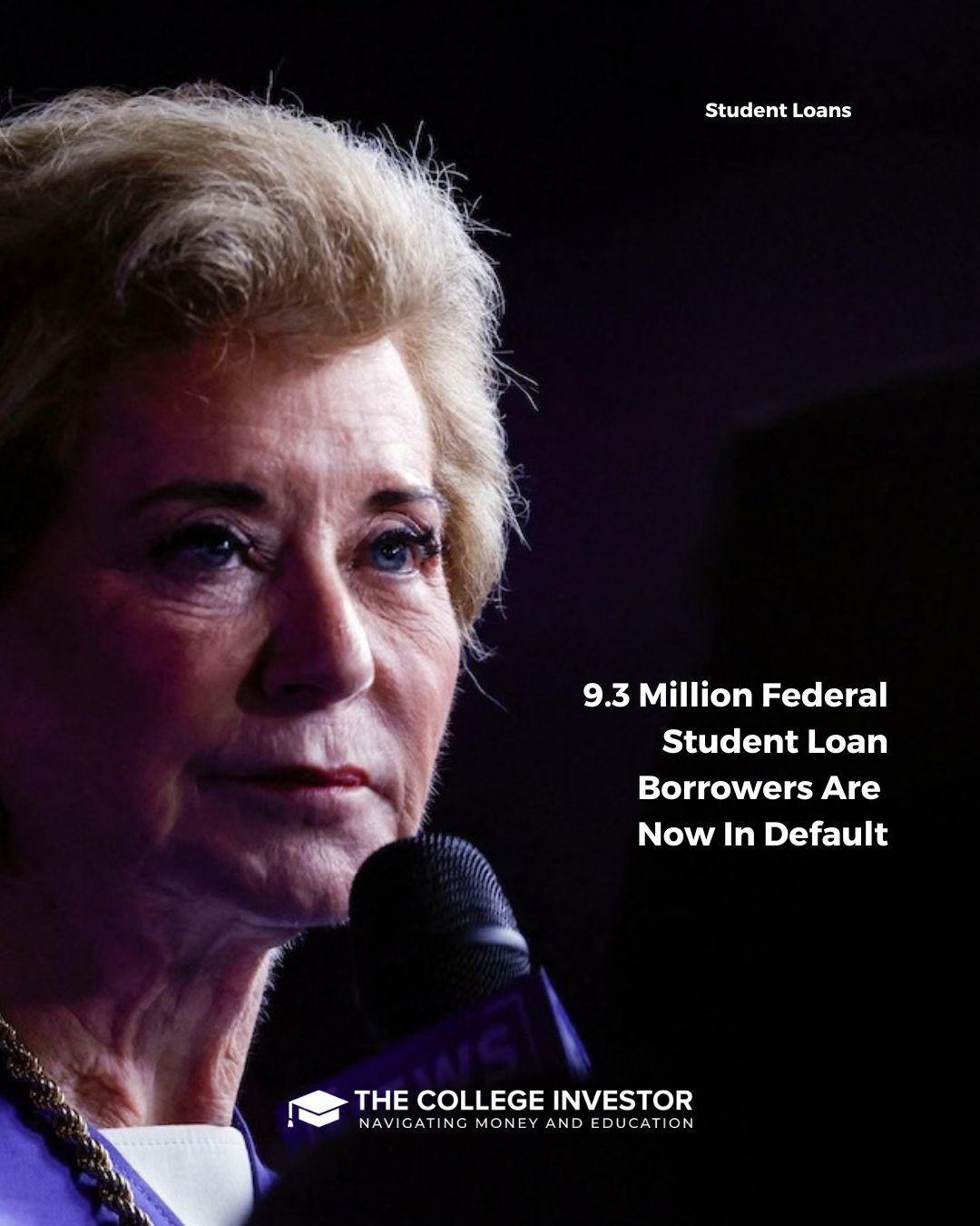 Education Secretary Linda McMahon as 9.3 million student loan borrowers enter default